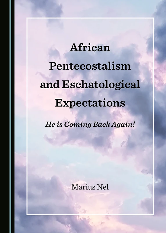 African Pentecostalism and Eschatological Expectations: He is Coming Back Again! - Image 1