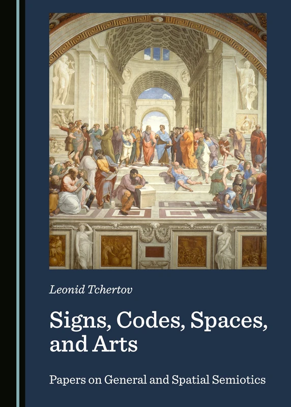 Signs, Codes, Spaces, and Arts: Papers on General and Spatial Semiotics