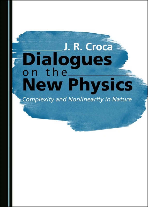 Dialogues on the New Physics: Complexity and Nonlinearity in Nature