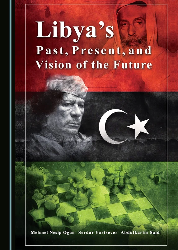 Libya’s Past, Present, and Vision of the Future