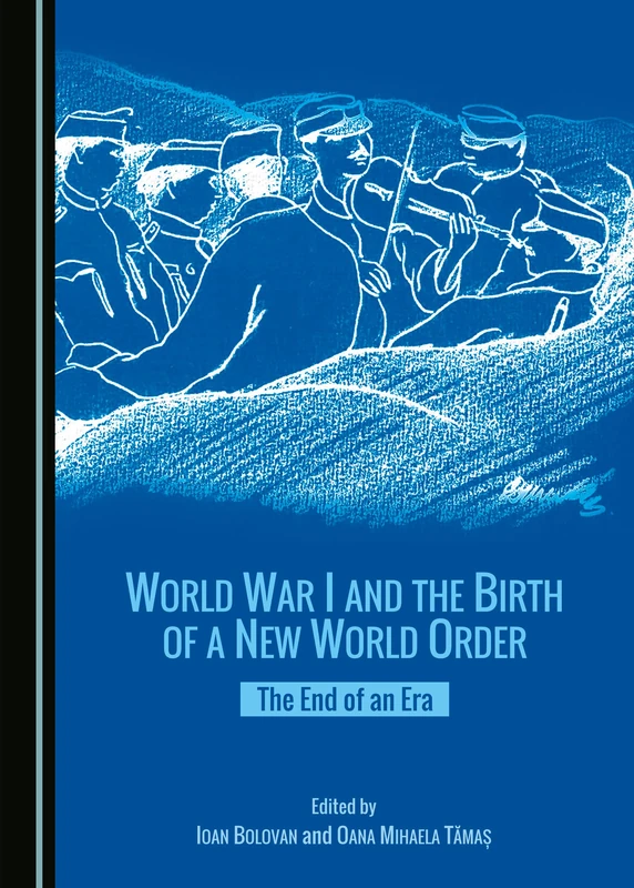 World War I and the Birth of a New World Order: The End of an Era