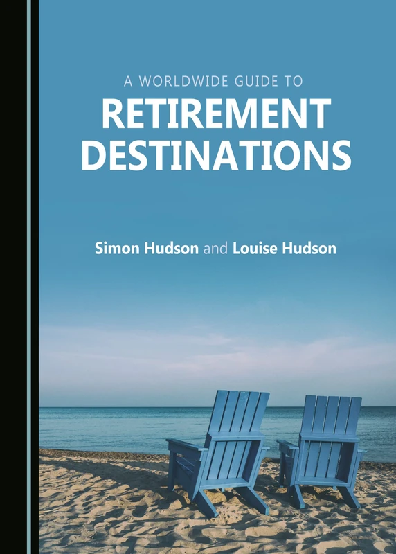 A Worldwide Guide to Retirement Destinations
