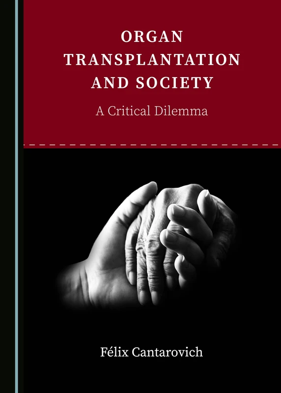 Organ Transplantation and Society: A Critical Dilemma