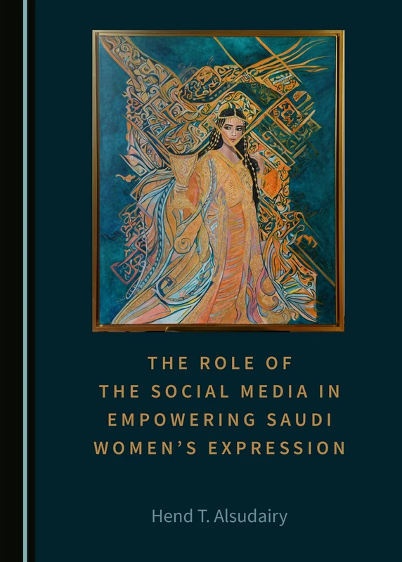 The Role of the Social Media in Empowering Saudi Womens Expression