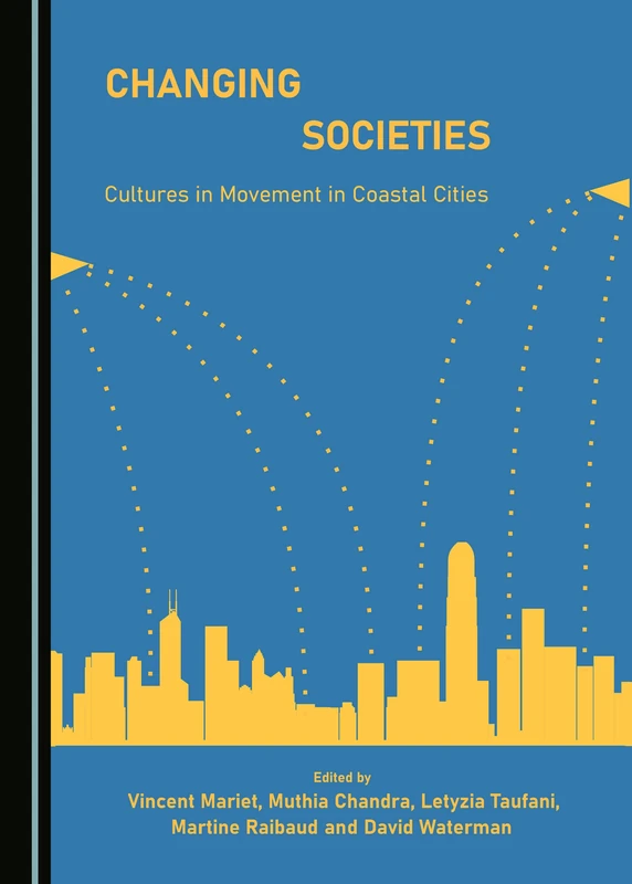 Changing Societies: Cultures in Movement in Coastal Cities