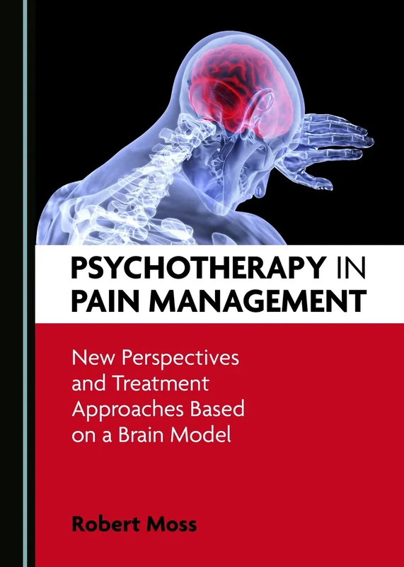 Psychotherapy in Pain Management: New Perspectives and Treatment Approaches Based on a Brain Model