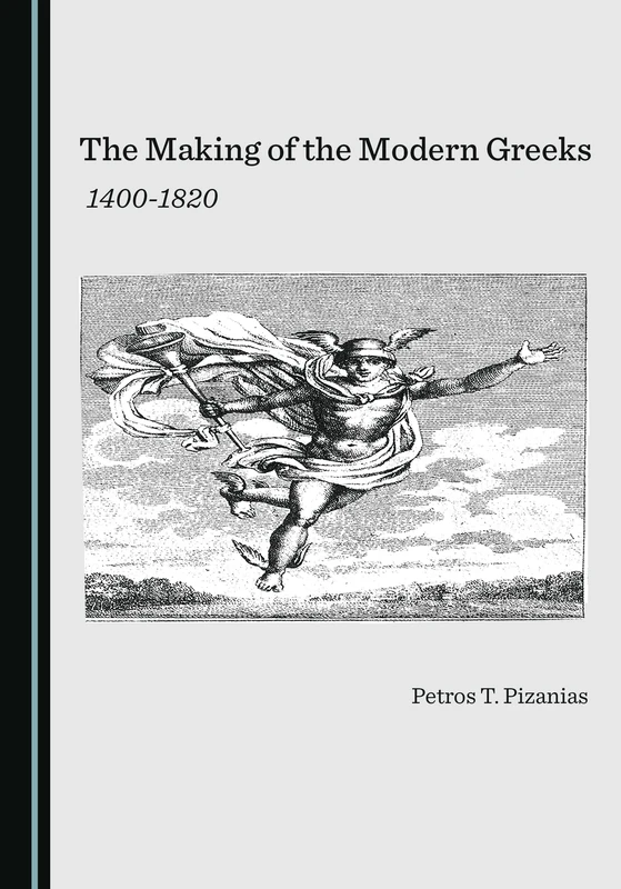 The Making of the Modern Greeks: 1400-1820