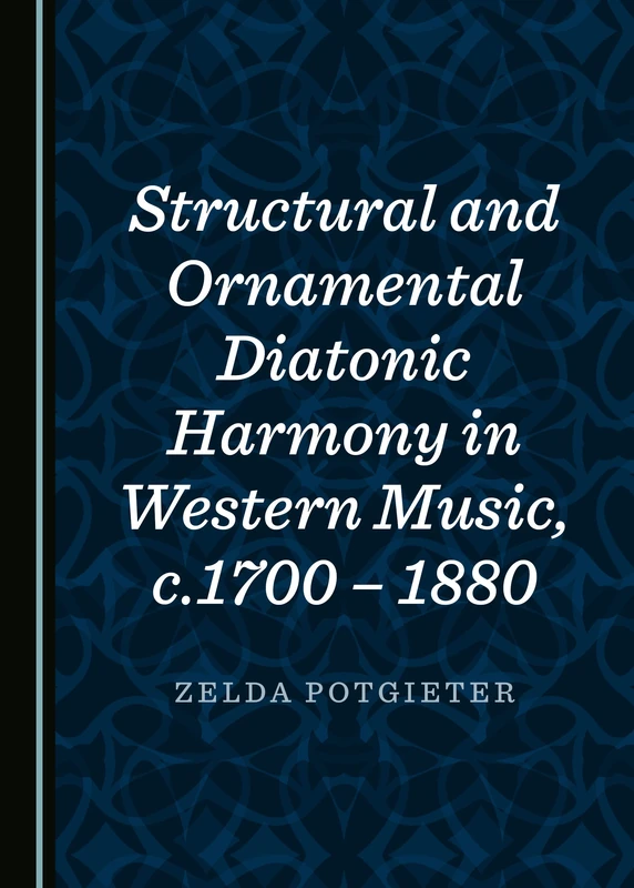 Structural and Ornamental Diatonic Harmony in Western Music, c.1700 – 1880 - Image 1