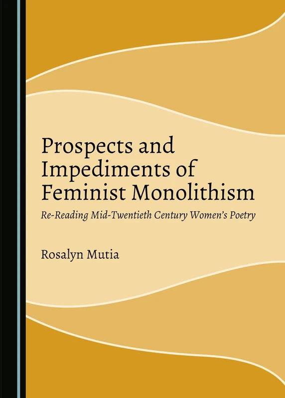 Prospects and Impediments of Feminist Monolithism: Re-Reading Mid-Twentieth Century Women’s Poetry - Image 1
