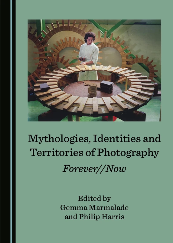 Mythologies, Identities and Territories of Photography: Forever//Now
