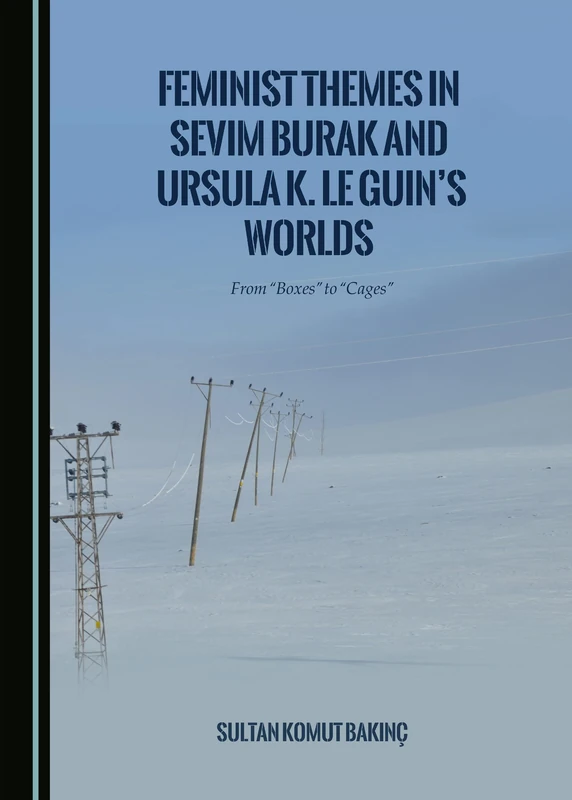 Feminist Themes in Sevim Burak and Ursula K. Le Guin's Worlds: From "Boxes" to "Cages" - Image 1