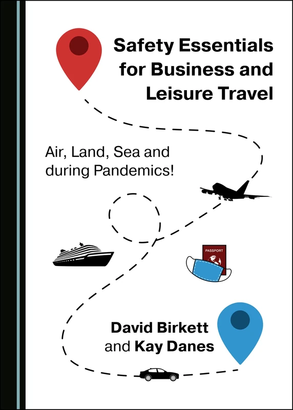 Safety Essentials for Business and Leisure Travel: Air, Land, Sea and during Pandemics! - Image 1