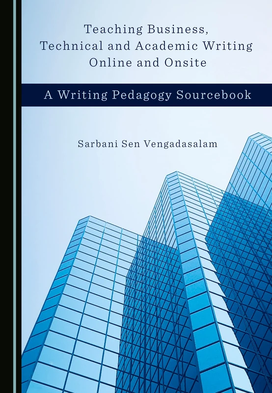 Teaching Business, Technical and Academic Writing Online and Onsite: A Writing Pedagogy Sourcebook - Image 1