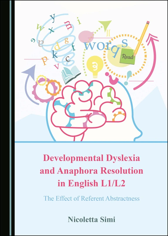 Developmental Dyslexia and Anaphora Resolution in English L1/L2: The Effect of Referent Abstractness - Image 1