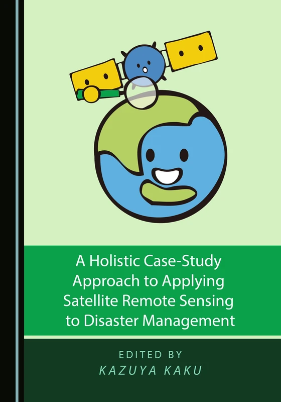 A Holistic Case-Study Approach to Applying Satellite Remote Sensing to Disaster Management - Image 1