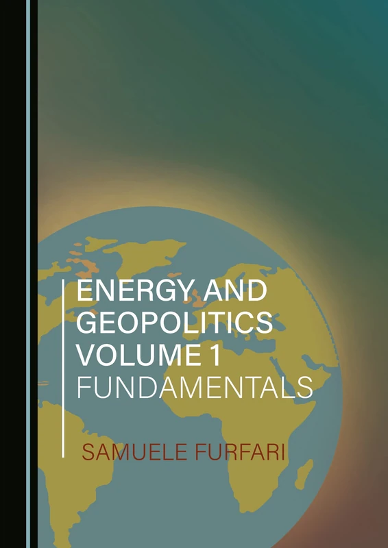 Energy and Geopolitics, Volume 1: Fundamentals - Image 1