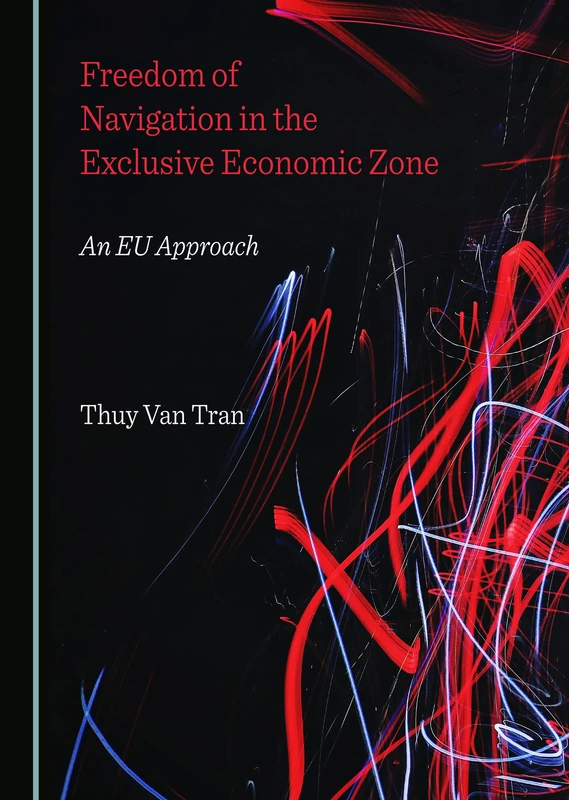 Freedom of Navigation in the Exclusive Economic Zone: An EU Approach