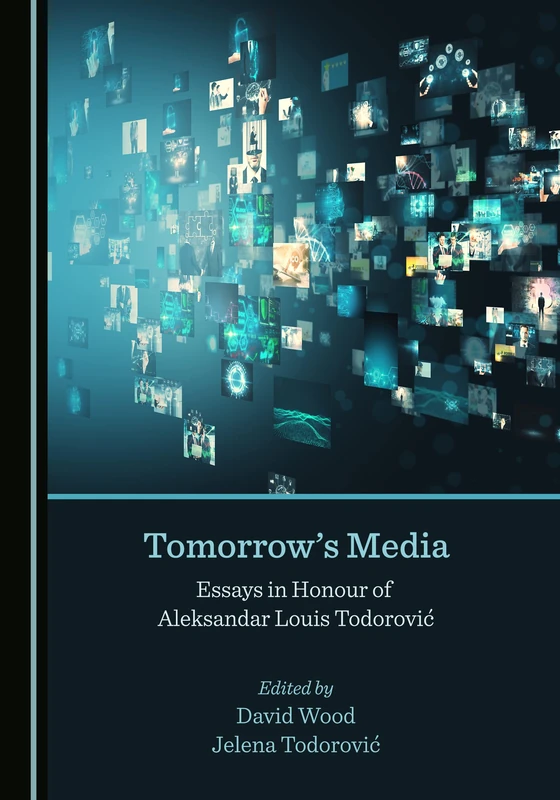Tomorrow's Media: Essays in Honour of Aleksandar Louis Todorović - Image 1