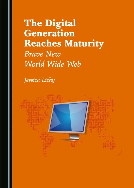 The Digital Generation Reaches Maturity: Brave New World Wide Web