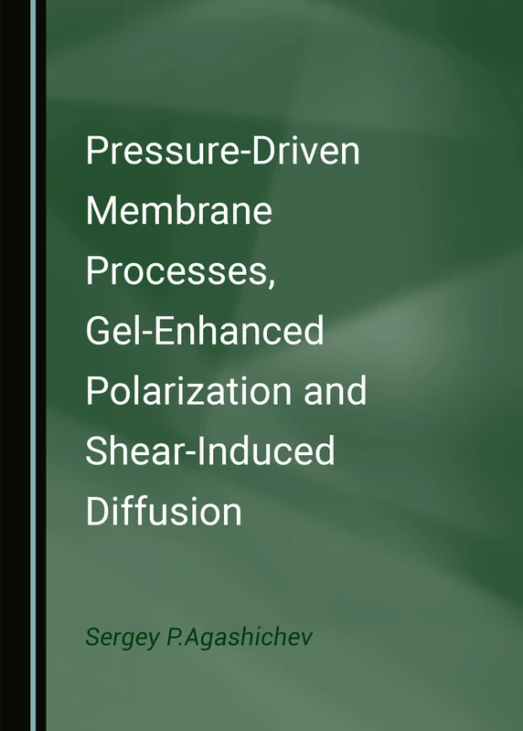 Pressure-Driven Membrane Processes, Gel-Enhanced Polarization and Shear-Induced Diffusion