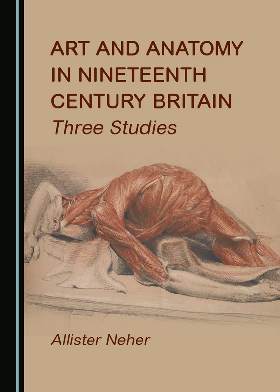 Art and Anatomy in Nineteenth Century Britain: Three Studies - Image 1