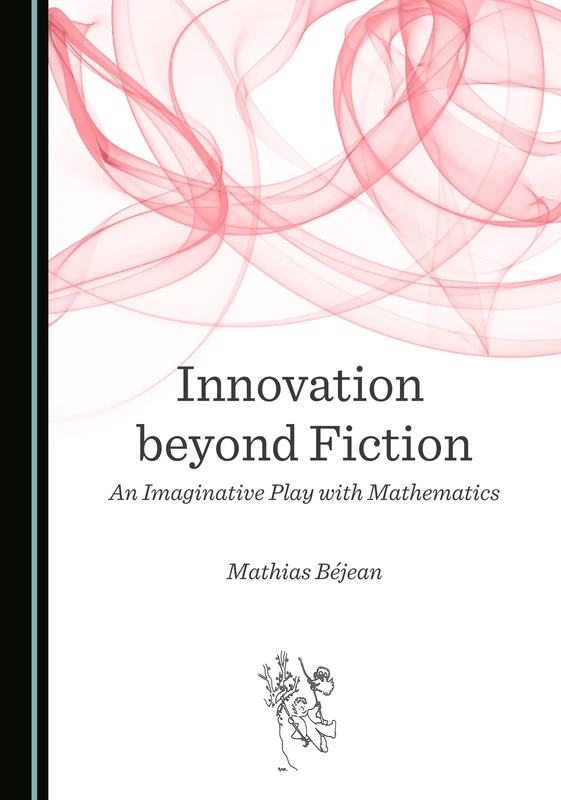 Innovation beyond Fiction: An Imaginative Play with Mathematics (“Schwung”; Critical Curating and Aesthetic Management for Art, Business and Politics) - Image 1