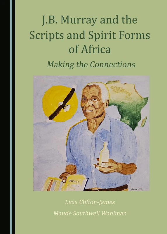 J.B. Murray and the Scripts and Spirit Forms of Africa: Making the Connections