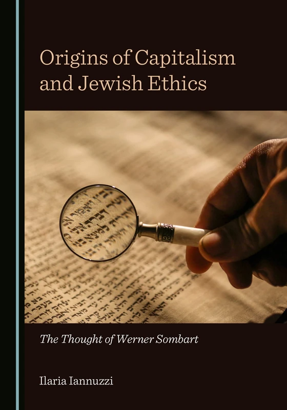 Origins of Capitalism and Jewish Ethics: The Thought of Werner Sombart