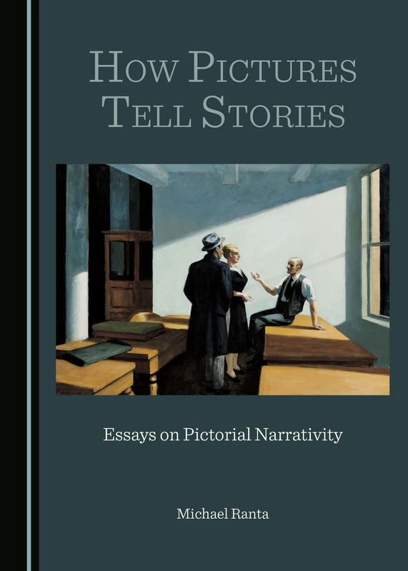 How Pictures Tell Stories: Essays on Pictorial Narrativity