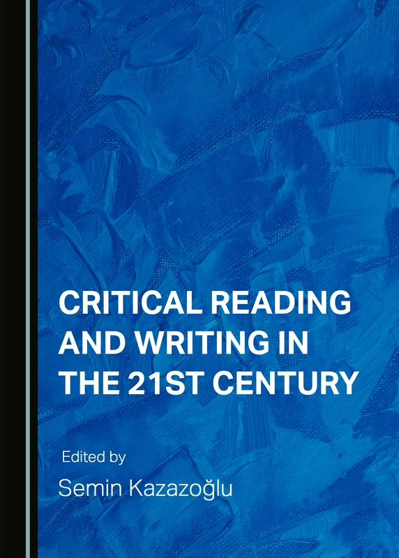 Critical Reading and Writing in the 21st Century