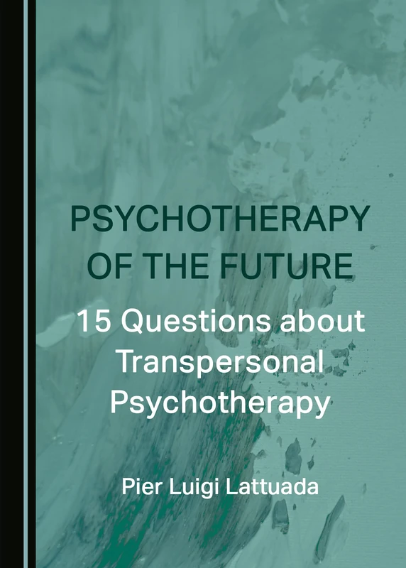 Psychotherapy of the Future: 15 Questions about Transpersonal Psychotherapy
