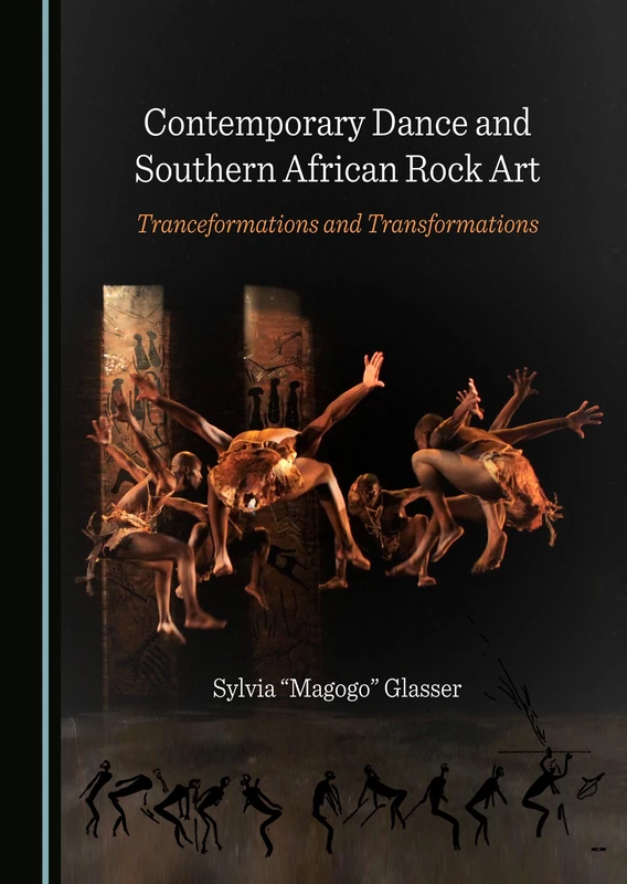 Contemporary Dance and Southern African Rock Art: Tranceformations and Transformations