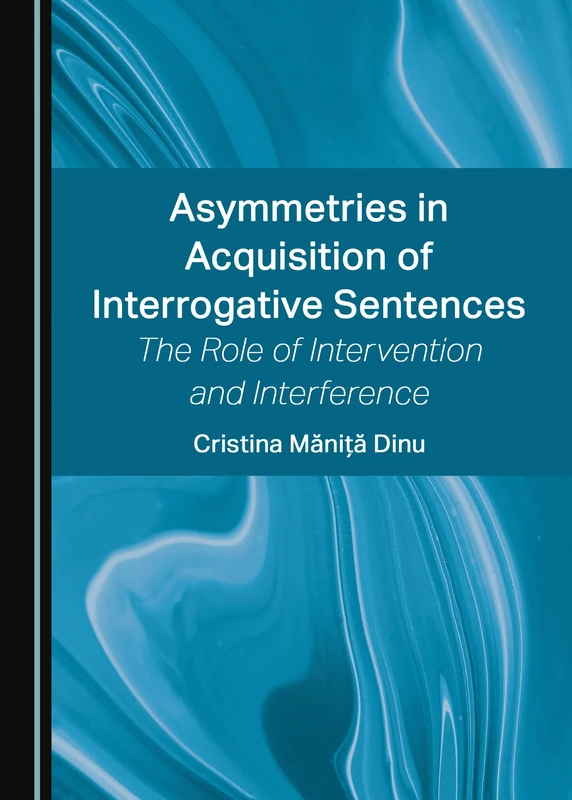 Asymmetries in Acquisition of Interrogative Sentences: The Role of Intervention and Interference