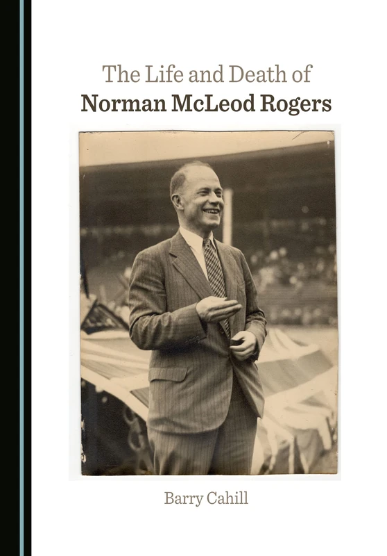 The Life and Death of Norman McLeod Rogers