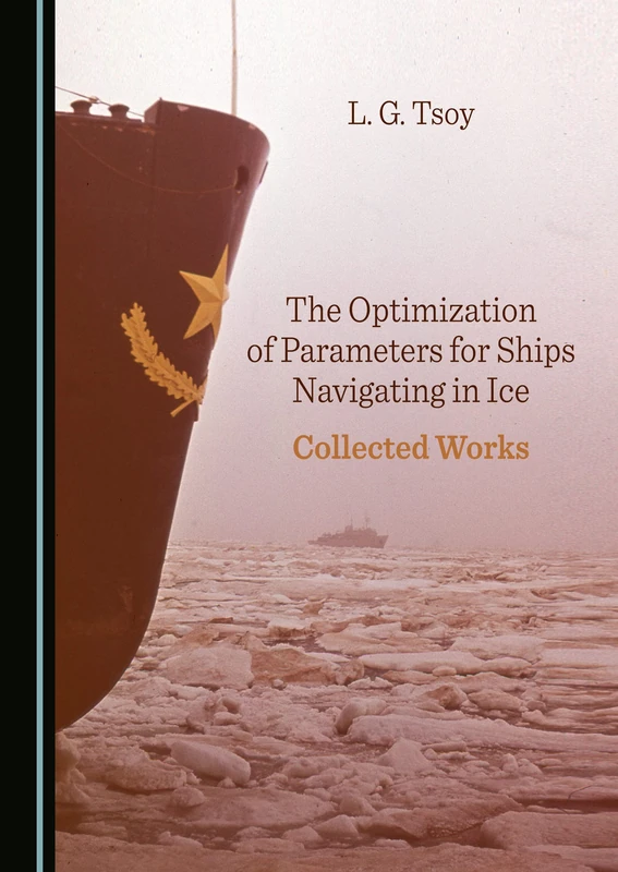 The Optimization of Parameters for Ships Navigating in Ice: Collected Works