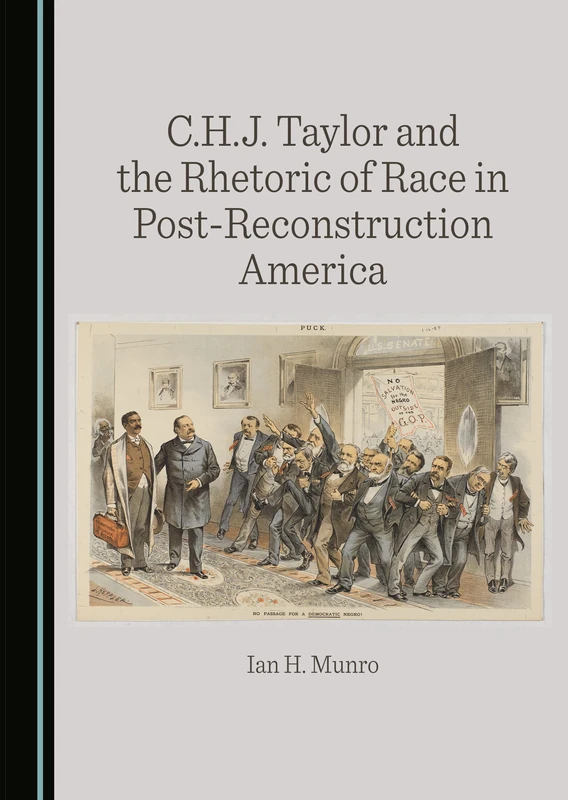 C.H.J. Taylor and the Rhetoric of Race in Post-Reconstruction America - Image 1