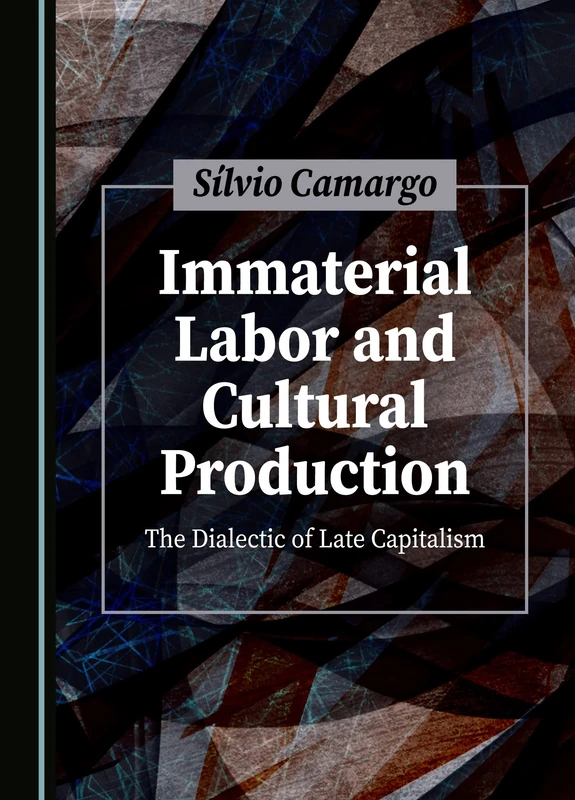 Immaterial Labor and Cultural Production: The Dialectic of Late Capitalism