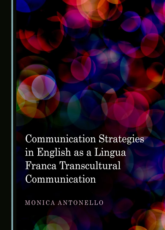 Communication Strategies in English as a Lingua Franca Transcultural Communication
