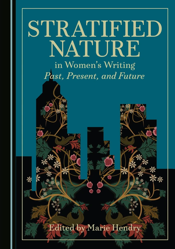 Stratified Nature in Women's Writing: Past, Present, and Future
