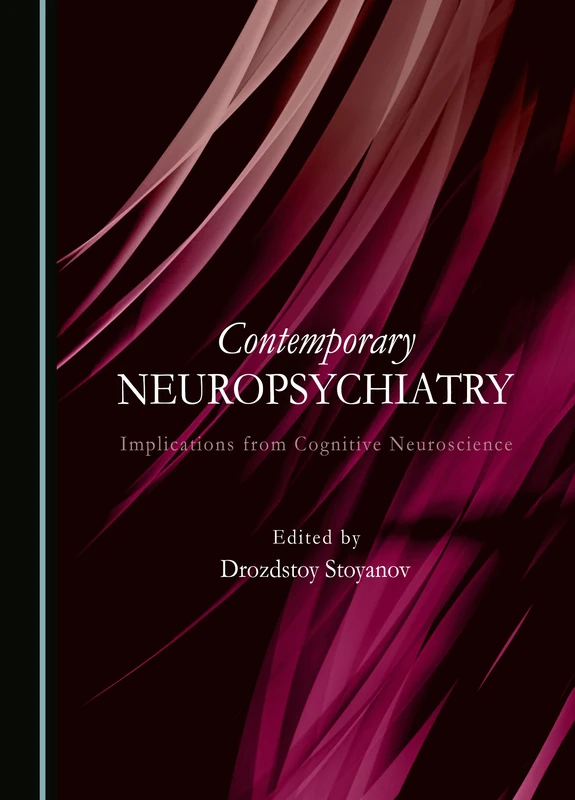 Contemporary Neuropsychiatry: Implications from Cognitive Neuroscience