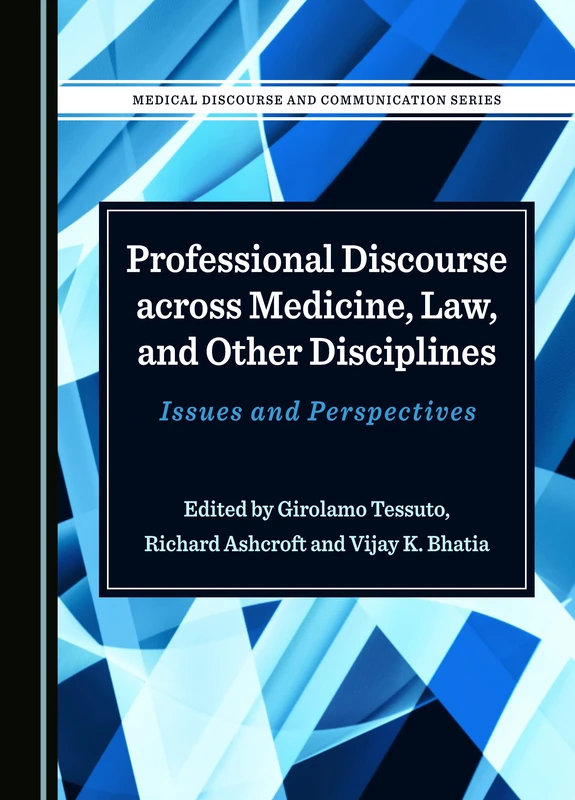 Professional Discourse across Medicine, Law, and Other Disciplines: Issues and Perspectives (Medical Discourse and Communication)