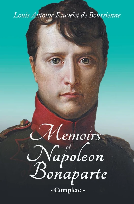 Memoirs of Napoleon Bonaparte - Complete: With an Introductory Chapter by Ralph Waldo Emerson - Image 1