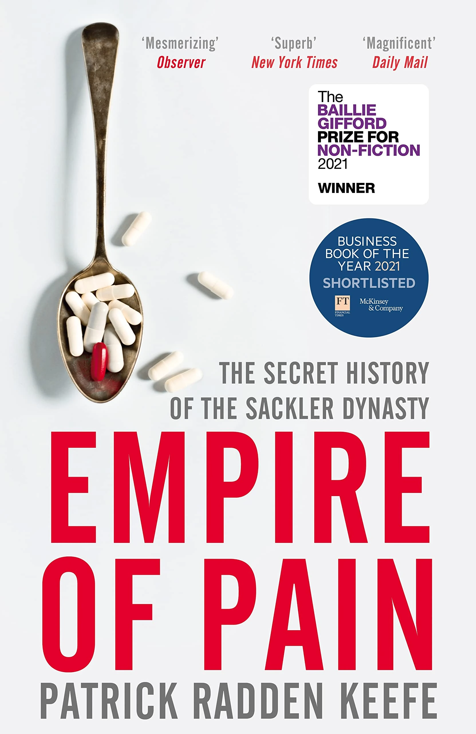 Empire of Pain: The Secret History of the Sackler Dynasty, winner of the Baillie Gifford Prize for Non-Fiction