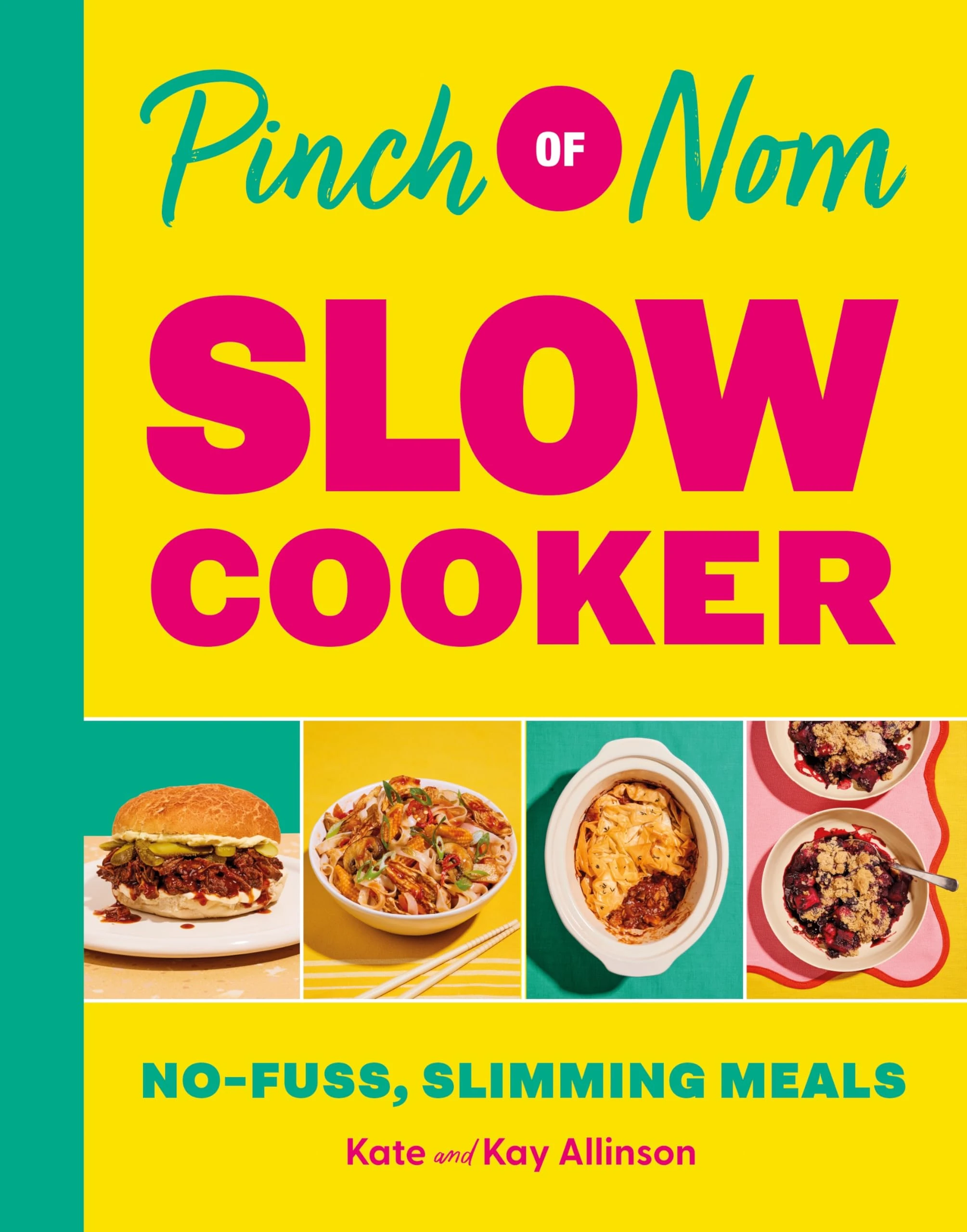 Pinch of Nom Slow Cooker: No-fuss, Slimming Meals