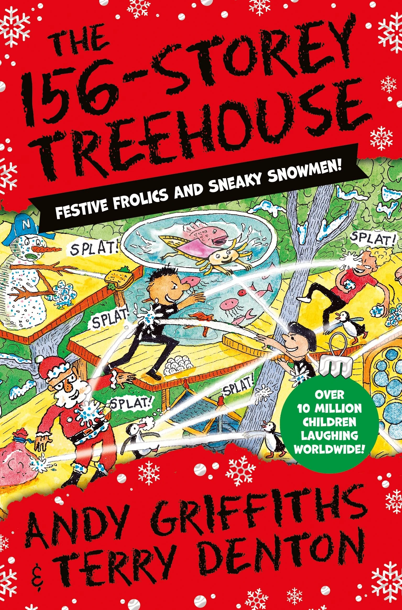The 156-Storey Treehouse: Festive Frolics and Sneaky Snowmen, the perfect read at Christmas!: 12 (The Treehouse Series, 12)