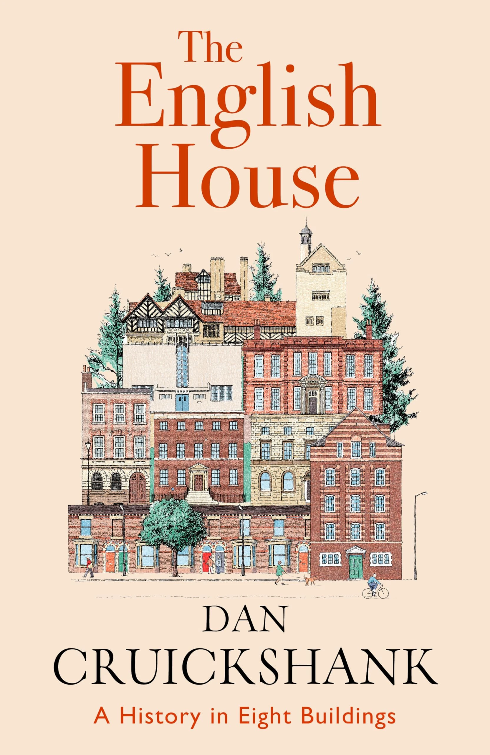 The English House: A History in Eight Buildings