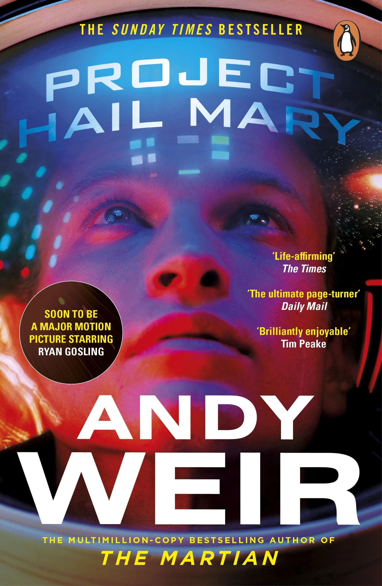Project Hail Mary: From the Sunday Times bestselling author of The Martian - Soon to be a major motion picture