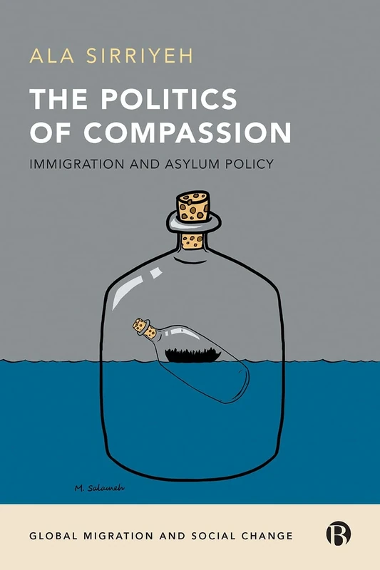 The politics of compassion: Immigration and asylum policy (Global migration and social change) - Image 1