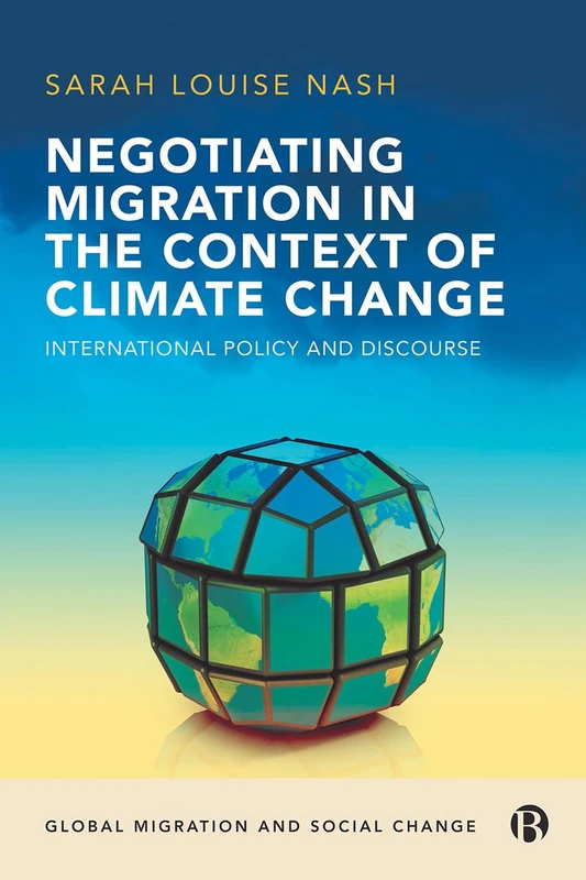 Negotiating Migration in the Context of Climate Change: International Policy and Discourse (Global Migration and Social Change) - Image 1