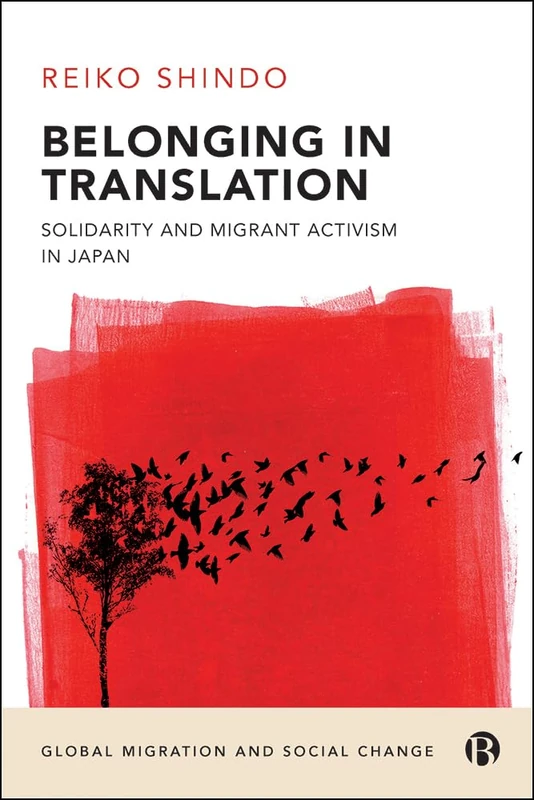Belonging in Translation: Solidarity and Migrant Activism in Japan (Global Migration and Social Change) - Image 1